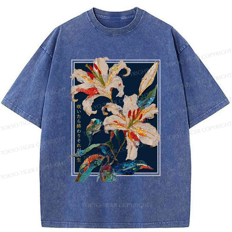 Kyoto-Lion A Funny Flower Poster: Blooming Means The End This Is Life Washed T-Shirt