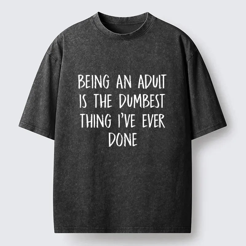 Kyoto-Lion Funny Adult Life Quote Washed T-Shirt