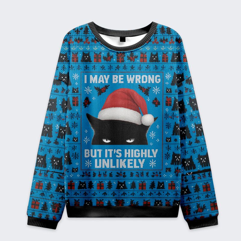 Kyoto-Lion Cat: I May Be Wrong, But It's Highly Unlikely Christmas Ugly Sweatshirt