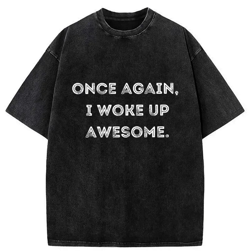Kyoto-Lion I'm Glad I Woke Up Washed T-Shirt
