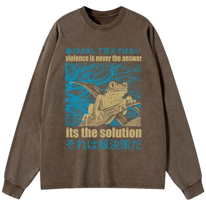 Kyoto-Lion Violence Is Never The Answer Its The Solution Washed Long Sleeve T-Shirt