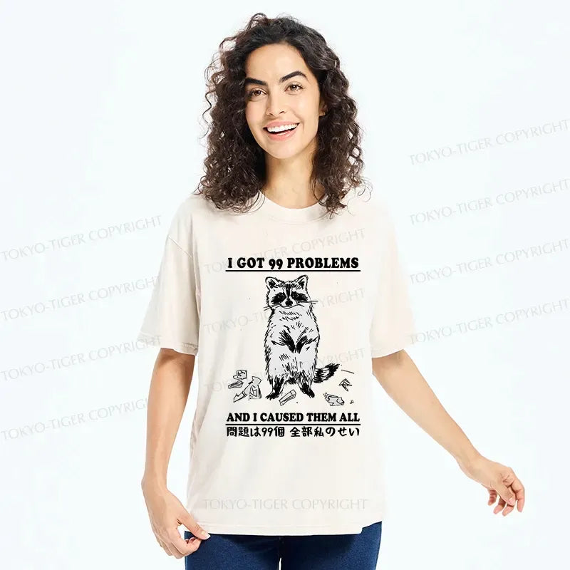 Kyoto-Lion Funny Raccoon Causes 99 Problems Washed T-Shirt