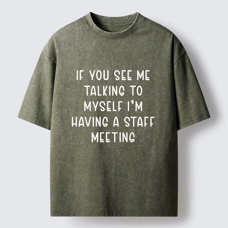 Kyoto-Lion My Staff Meeting Is Self Talk Washed T-Shirt