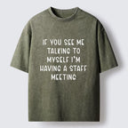 Kyoto-Lion My Staff Meeting Is Self Talk Washed T-Shirt