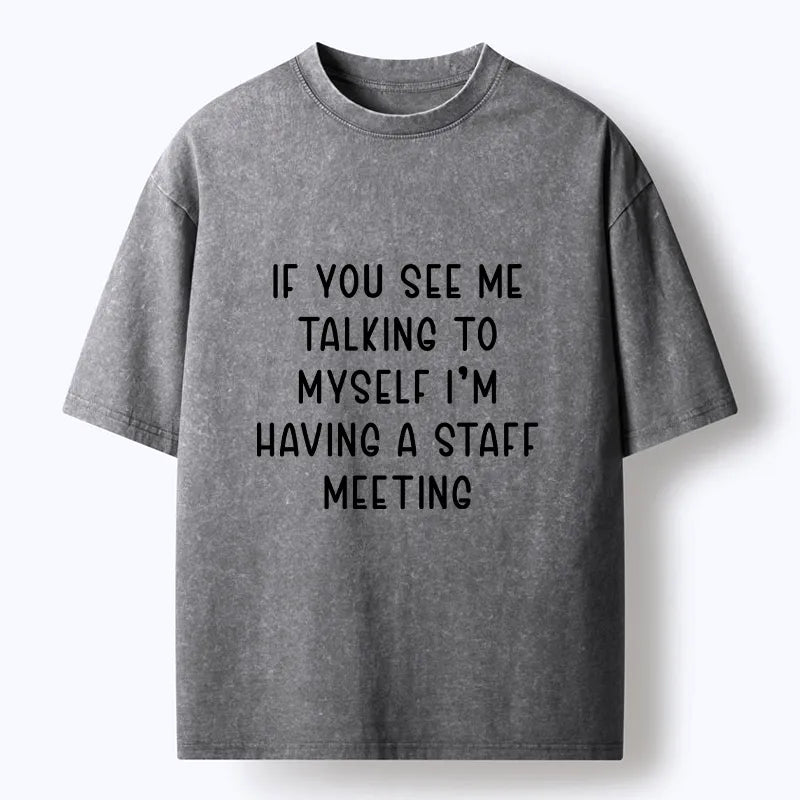 Kyoto-Lion My Staff Meeting Is Self Talk Washed T-Shirt