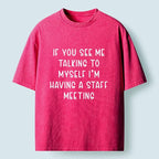 Kyoto-Lion My Staff Meeting Is Self Talk Washed T-Shirt