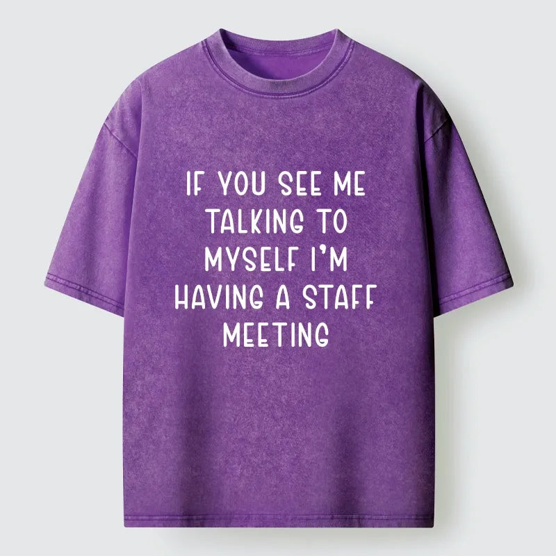 Kyoto-Lion My Staff Meeting Is Self Talk Washed T-Shirt
