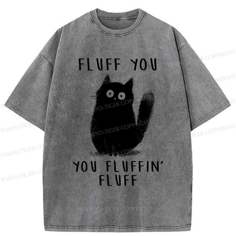 Kyoto-Lion Funny Cat Fluff You You Fluffin Fluff Washed T-Shirt