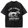 Kyoto-Lion Live Laugh Lobotomy Washed T-Shirt