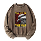 Kyoto-Lion Pigeon Will Shit On Your Head Washed Sweatshirt