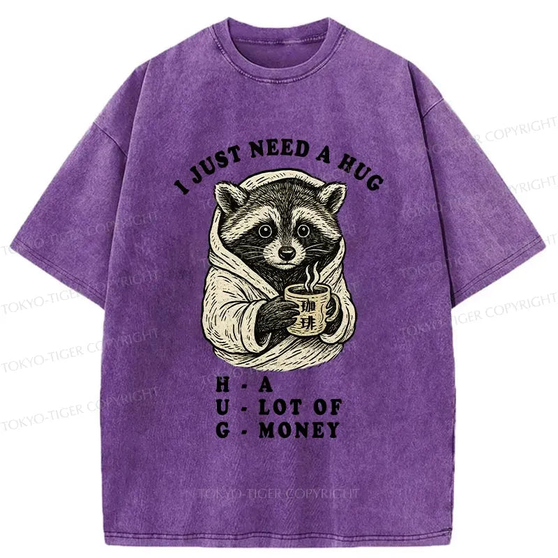 Kyoto-Lion Funny I Just Need A Hug Washed T-Shirt