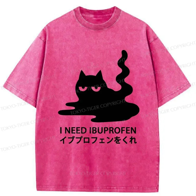 I Need Ibuprofen Funny T-Shirt Gift for Him