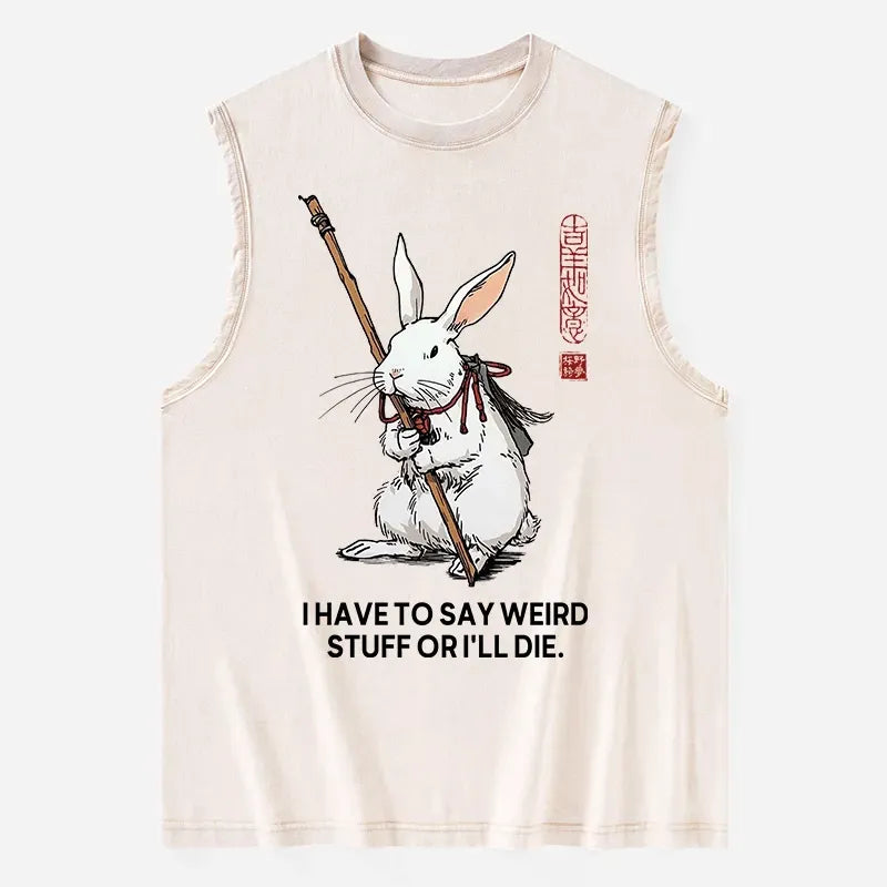 Kyoto-Lion Rabbit Gotta Say Weird Stuff Or Die Washed Tank