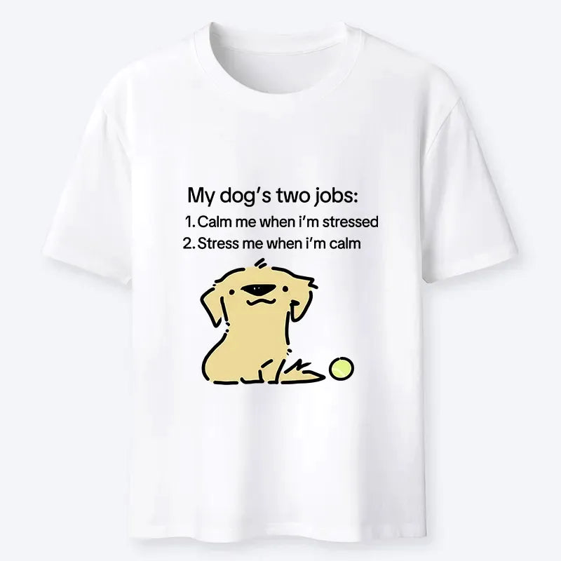 funny dog two life jobs shirt