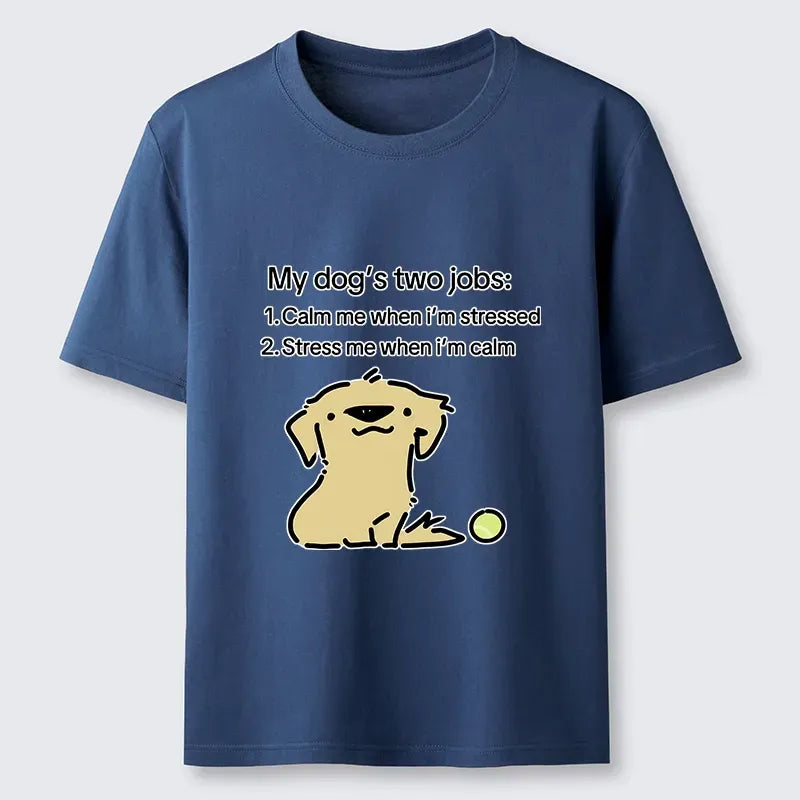 funny dog two life jobs shirt