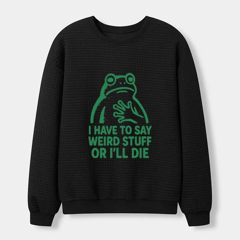 Weird Frog Waffle Sweatshirt for Spring