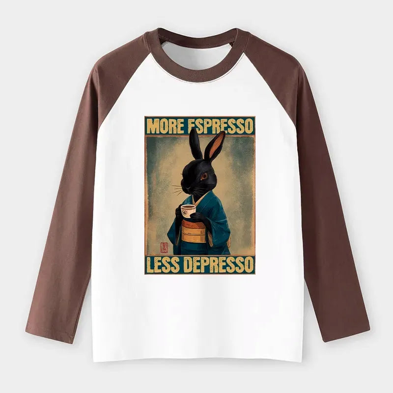 Kyoto-Lion More Espresso Less Depresso Rabbit Raglan Long Sleeve T-shirt