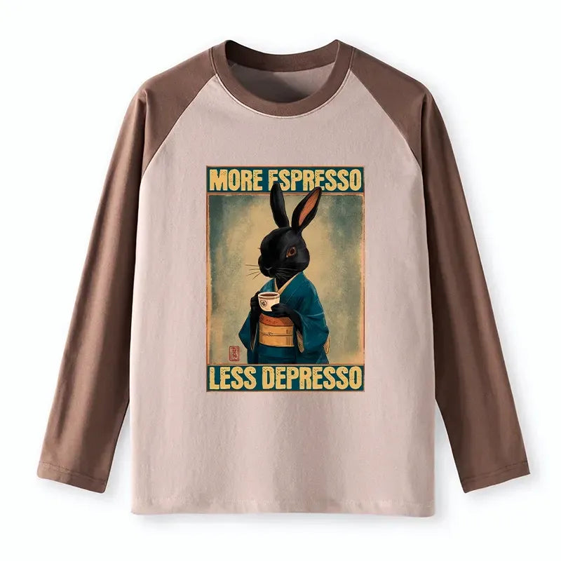 Kyoto-Lion More Espresso Less Depresso Rabbit Raglan Long Sleeve T-shirt