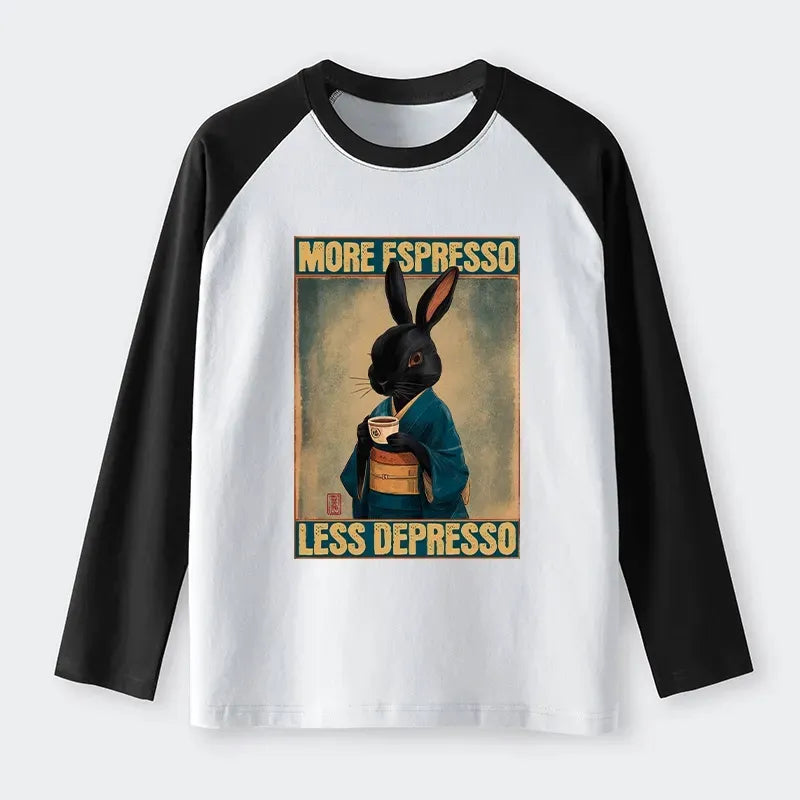 Kyoto-Lion More Espresso Less Depresso Rabbit Raglan Long Sleeve T-shirt