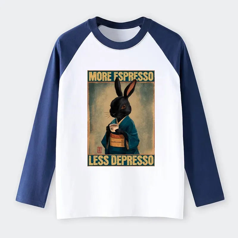 Kyoto-Lion More Espresso Less Depresso Rabbit Raglan Long Sleeve T-shirt