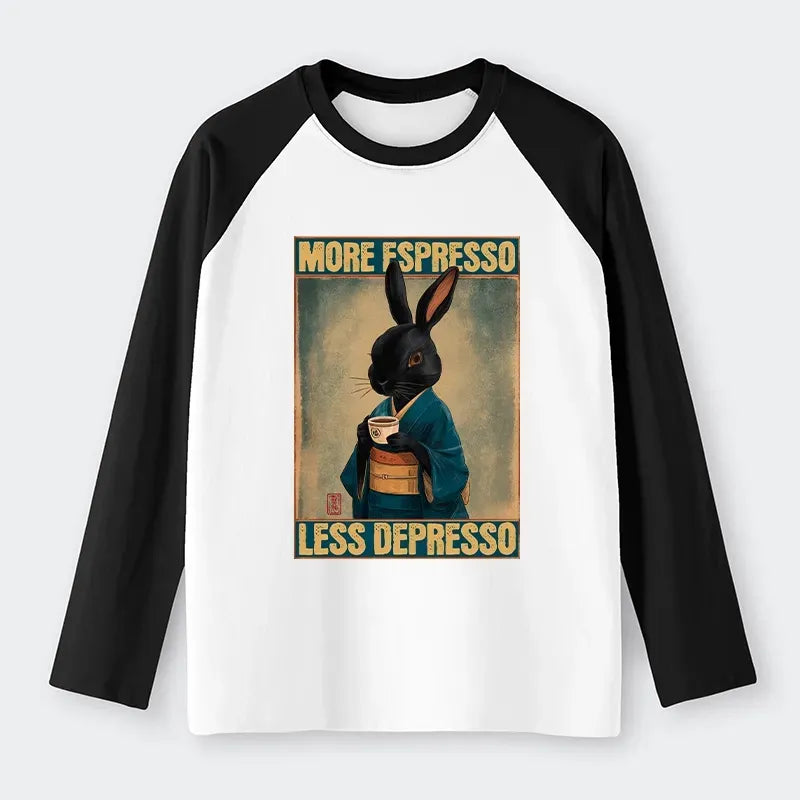 Kyoto-Lion More Espresso Less Depresso Rabbit Raglan Long Sleeve T-shirt