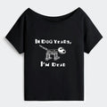Kyoto-Lion Funny Meme Old Dog Dead In Dog Years Vibe Off Shoulder T-Shirt