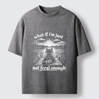 Funny Feral Cat Meme Washed T-Shirt