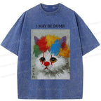 Kyoto-Lion Funny Clown Cat£ºI May Be Dumb Washed T-Shirt