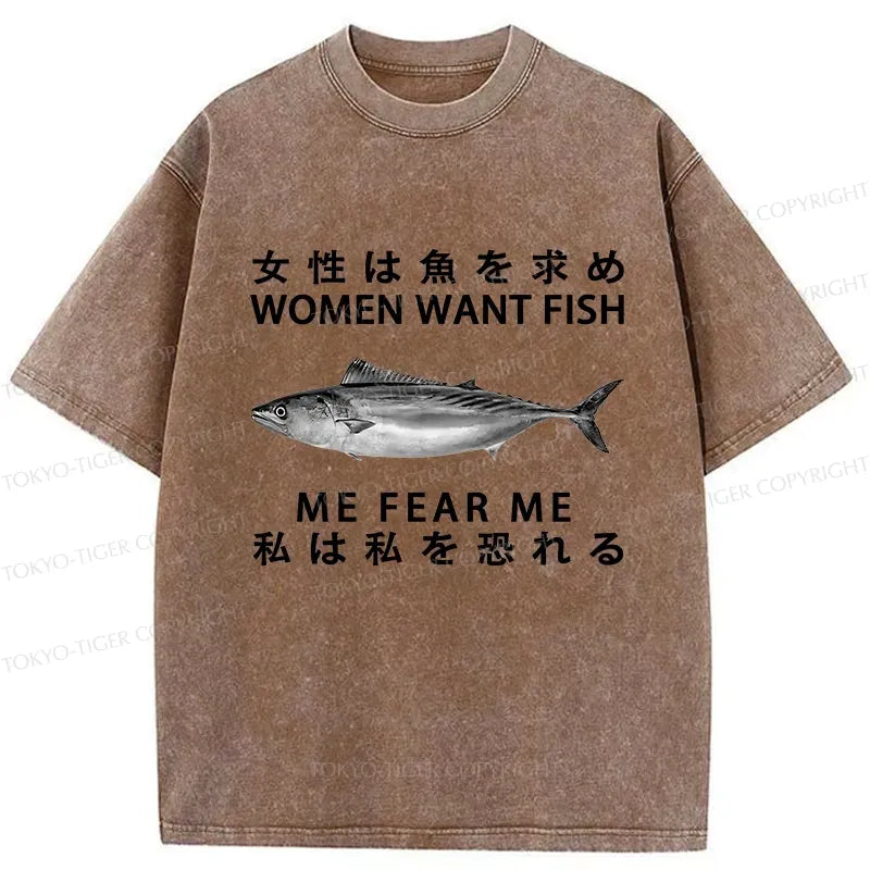 Women want fish me fear me shirt