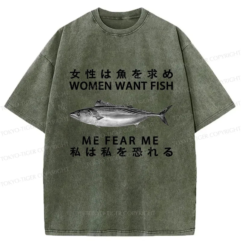 Women want fish me fear me shirt