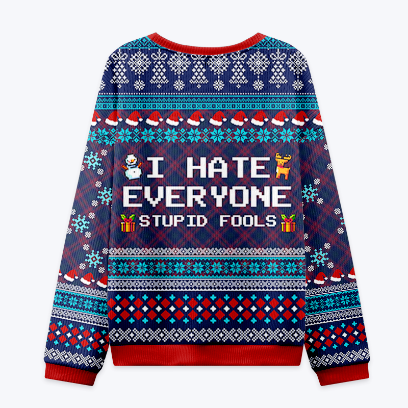 i hate everyone christmas sweatshirt holiday special