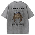 Kyoto-Lion Even Baddies Get Saddies Back Washed T-Shirt