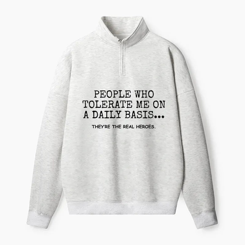Kyoto-Lion Anyone Who Puts Up With Me Is A Hero Half Zip Fleece Sweatshirt