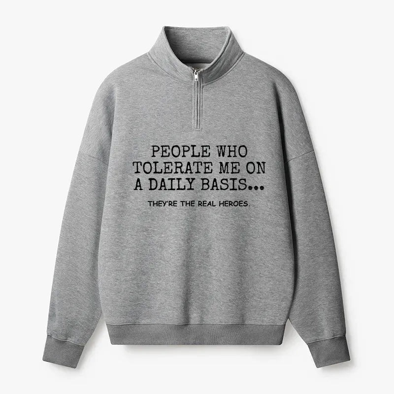 Kyoto-Lion Anyone Who Puts Up With Me Is A Hero Half Zip Fleece Sweatshirt
