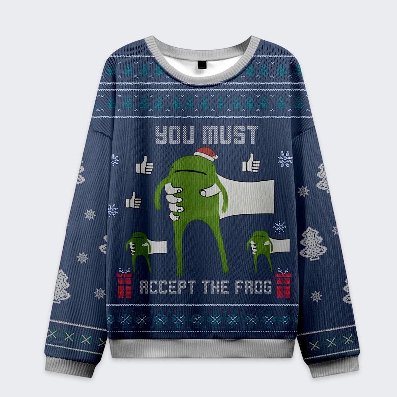Kyoto-Lion You Must Accept The Funny Frog Christmas Ugly Sweatshirt