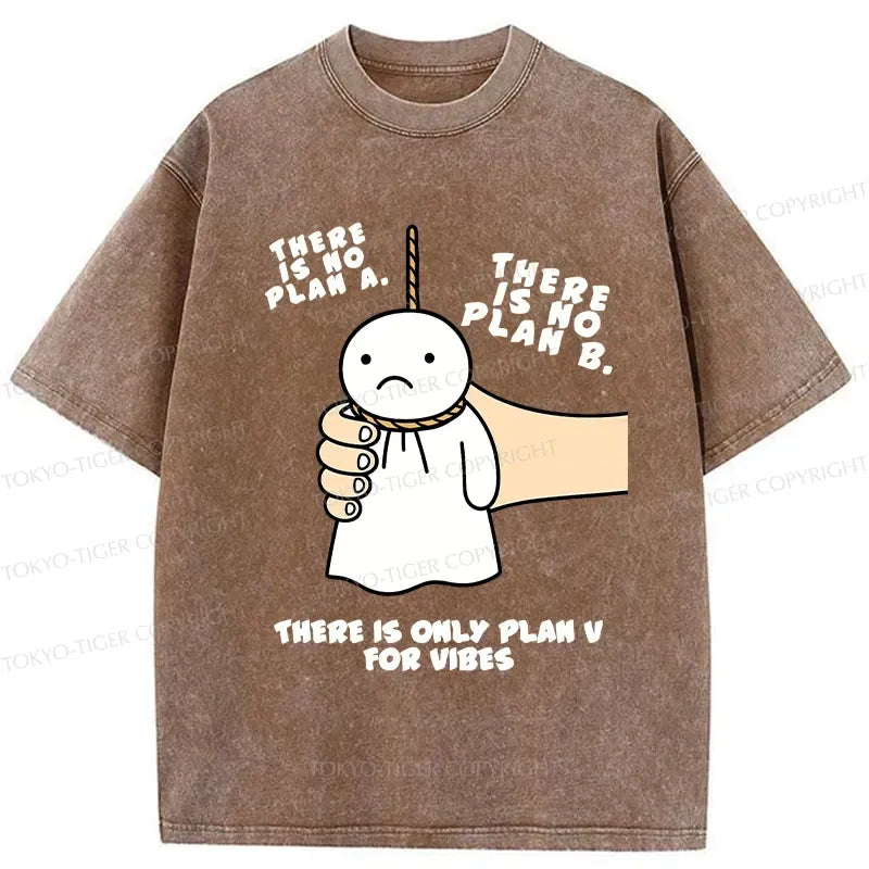Kyoto-Lion There Is Only Plan V For Vibes Washed T-Shirt