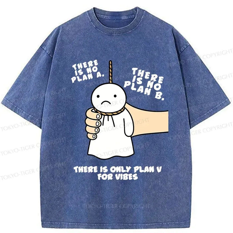 Kyoto-Lion There Is Only Plan V For Vibes Washed T-Shirt