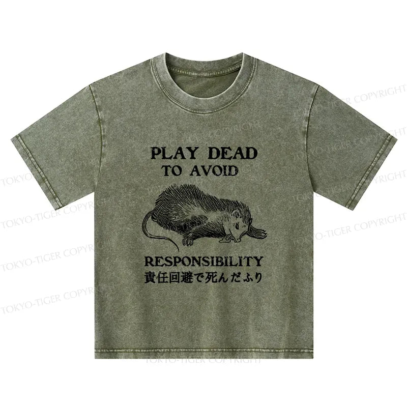 play dead to avoid responsibility kids t-shirt