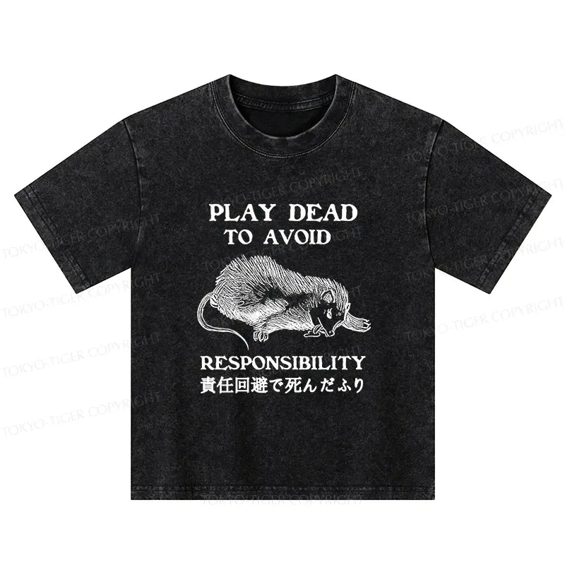 play dead to avoid responsibility kids t-shirt