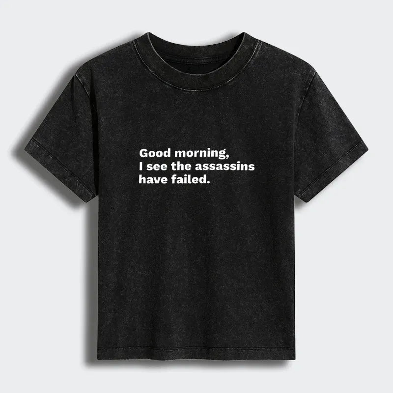 Kyoto-Lion Assassins Failed Morning Quote Art Women's Washed T-shirt