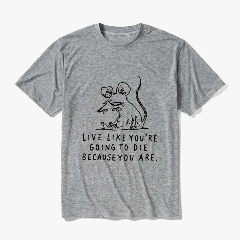Funny Sarcastic Rat Life Truth T-Shirt