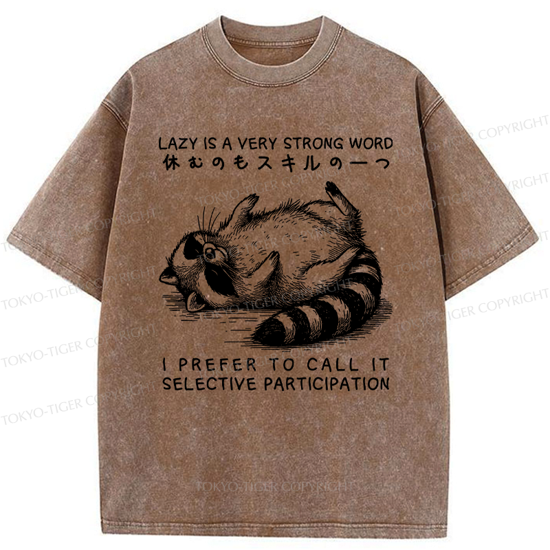 Kyoto Lion Not Lazy Just Selective Participation Shirt