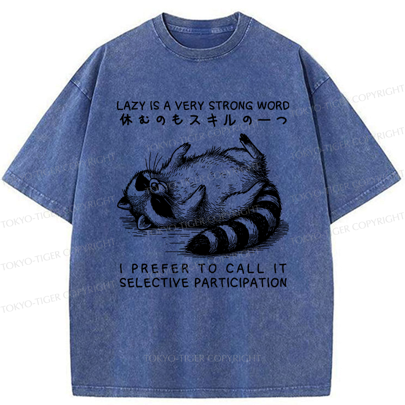 Kyoto Lion Not Lazy Just Selective Participation Shirt