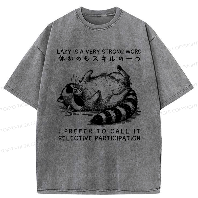 Kyoto Lion Not Lazy Just Selective Participation Shirt
