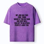 Kyoto-Lion Workplace Meme About Extra Duties Washed T-Shirt