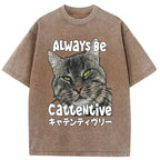 Kyoto-Lion Always Be Cattentive Funny Washed T-Shirt