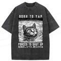 Kyoto-Lion Born To Yap Forced To Shut Up Washed T-Shirt