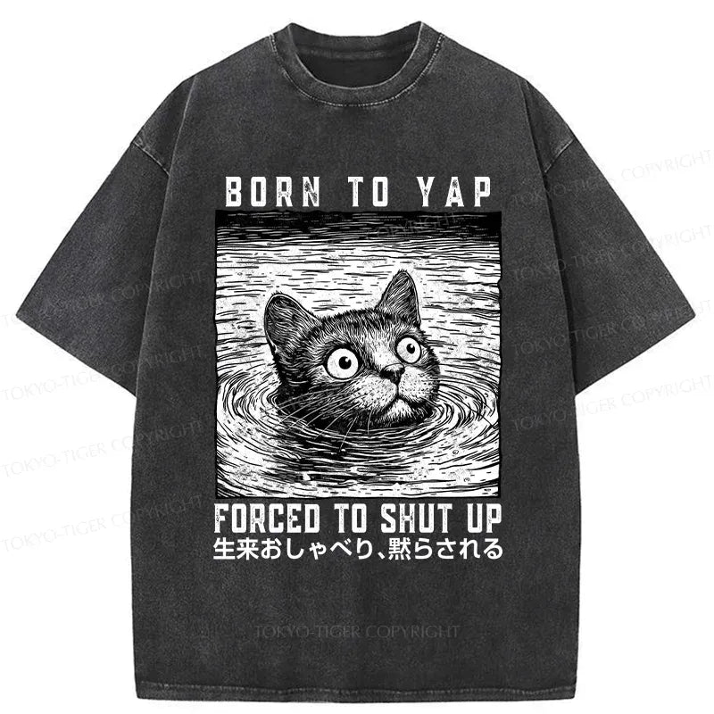 Kyoto-Lion Born To Yap Forced To Shut Up Washed T-Shirt