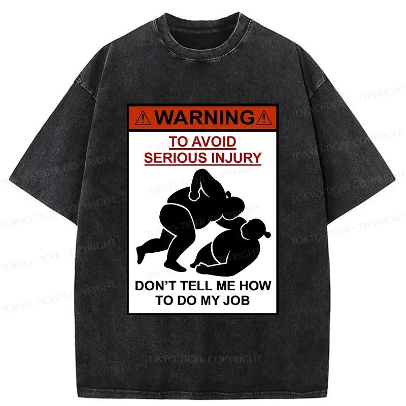 don't tell me how to do my job washed tee