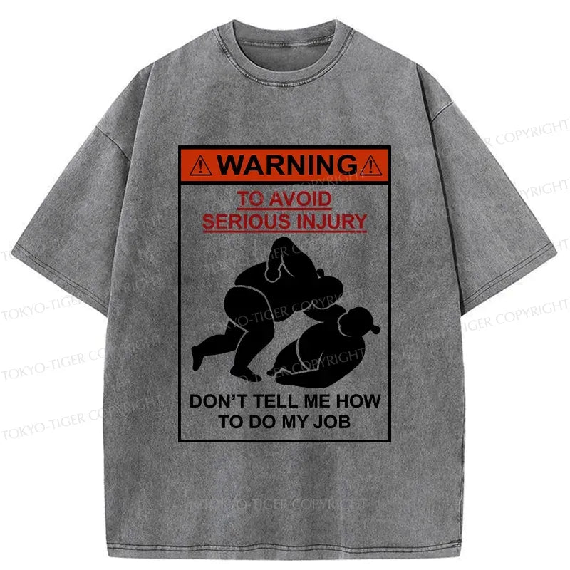 don't tell me how to do my job washed tee